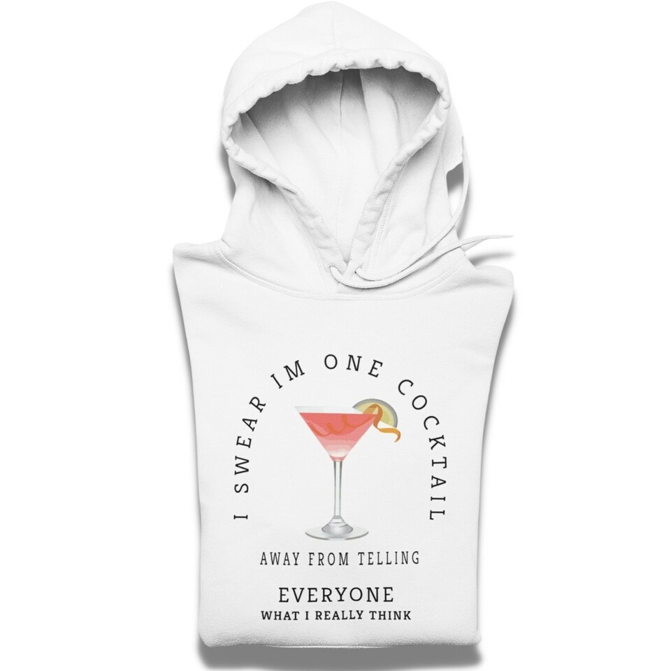 I swear Im only one cocktail away hoodie