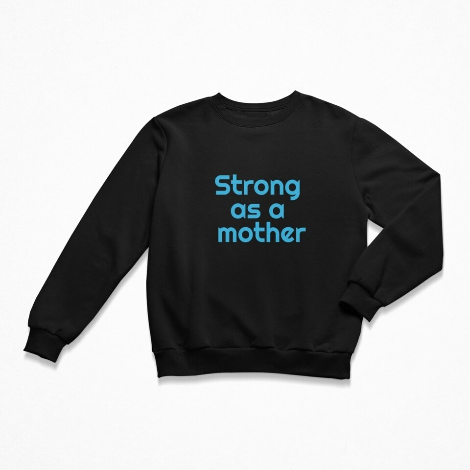 Strong as a Mother crewneck