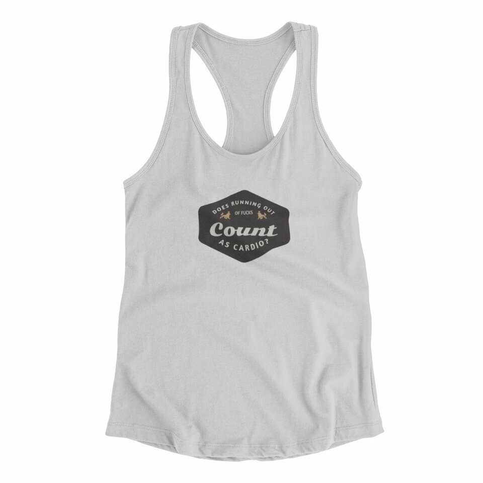 Does running out of fucks count as cardio women's tank