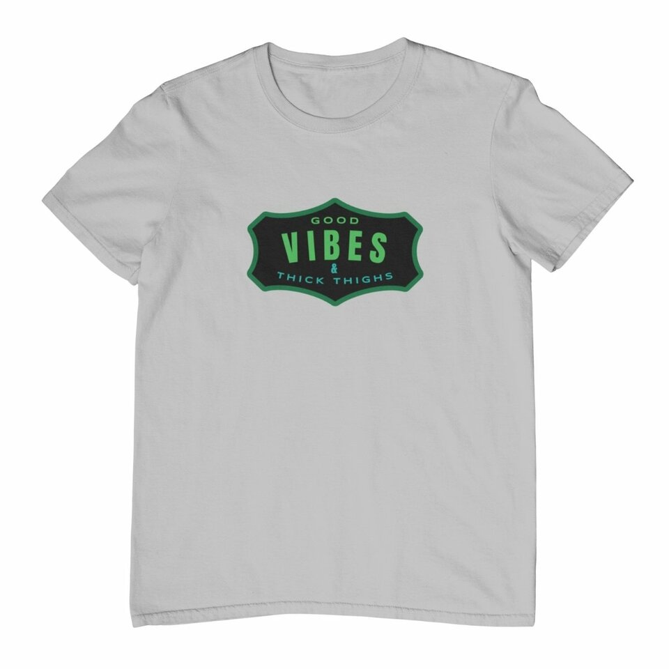 Good vibes & thick thighs womens tee