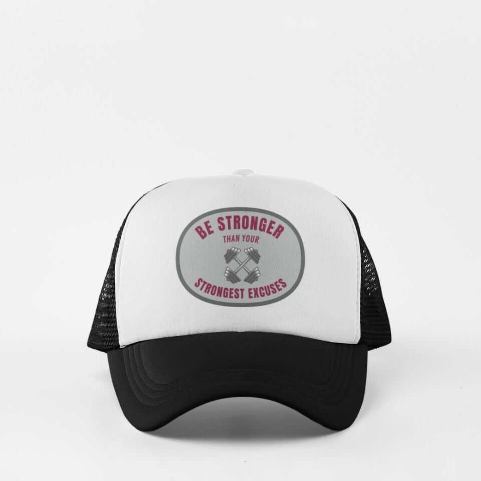 Be stronger than your excuses cap