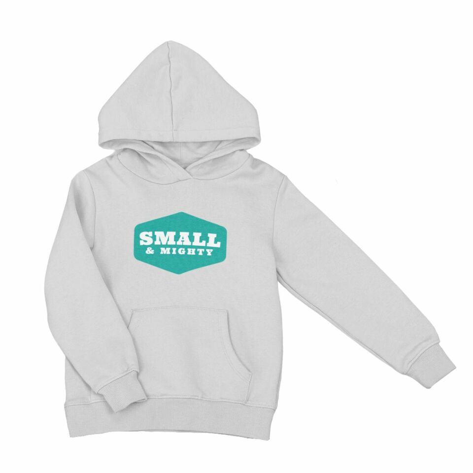 Small & mighty hoodie