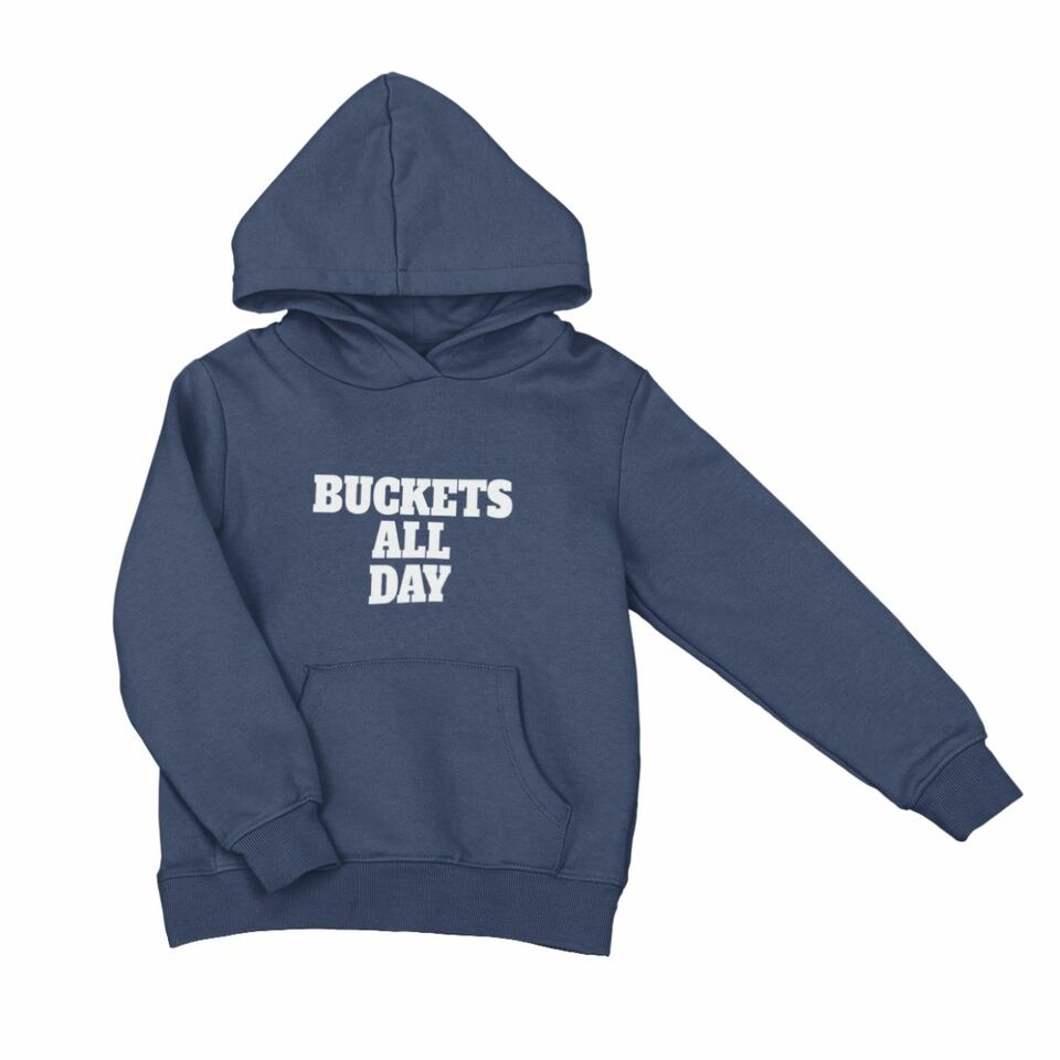 Buckets all day hoodie