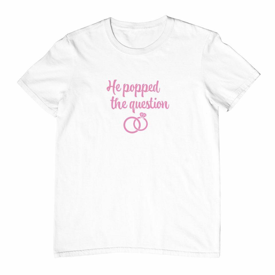 He popped the question tee