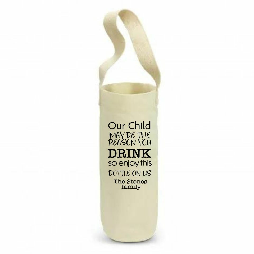 Our child may be the reason you drink wine bag